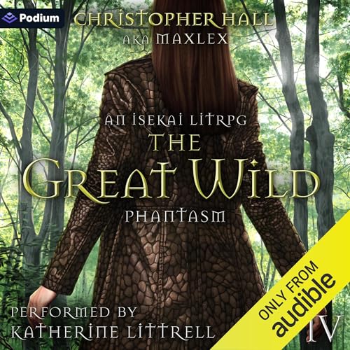 The Great Wild: An Isekai LitRPG