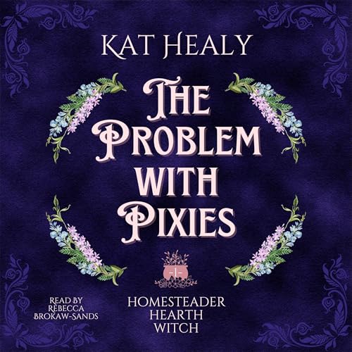 The Problem with Pixies by Kat Healy