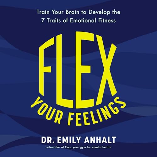 Flex Your Feelings by Emily Anhalt