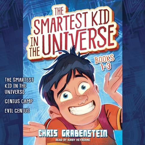 The Smartest Kid in the Universe: Books 1-3
