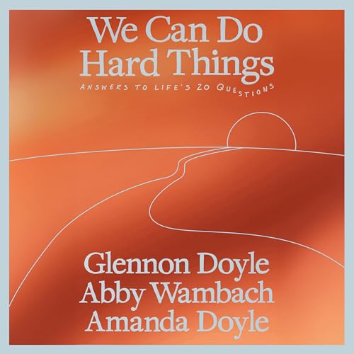 We Can Do Hard Things