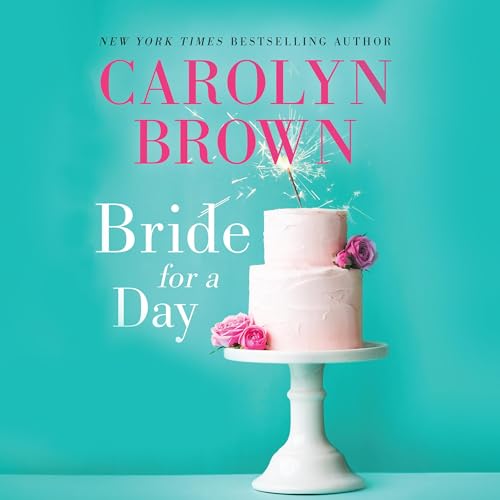 Bride for a Day by Carolyn Brown