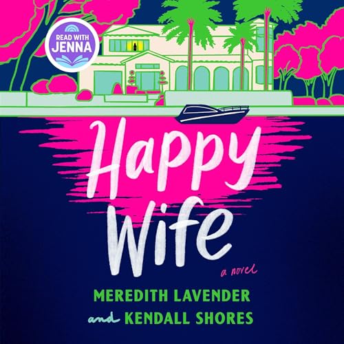 Happy Wife: A Read with Jenna Pick by Meredith Lavender