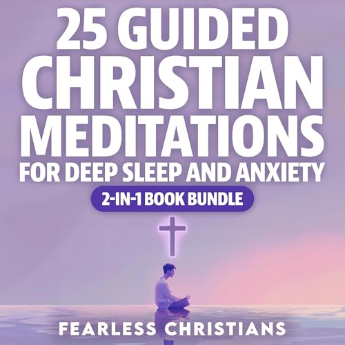 25 Guided Christian Meditations for Deep Sleep and Anxiety 2-in-1 Book Bundle