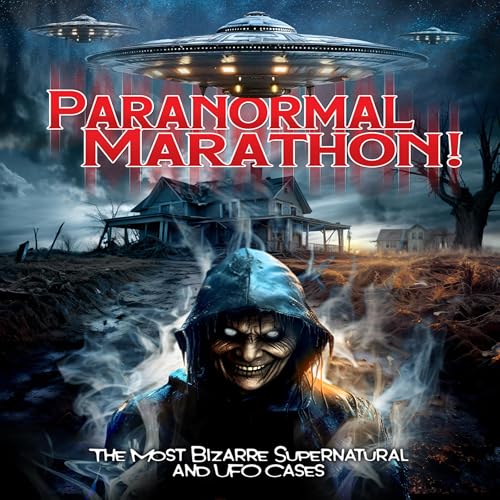 Paranormal Marathon: The Most Bizarre Supernatural and UFO Cases!