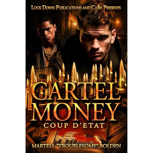 Cartel Money by Martell "Troublesome" Bolden