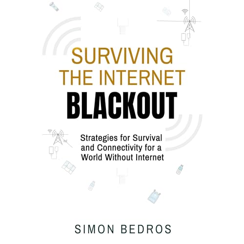 SURVIVING THE INTERNET BLACKOUT