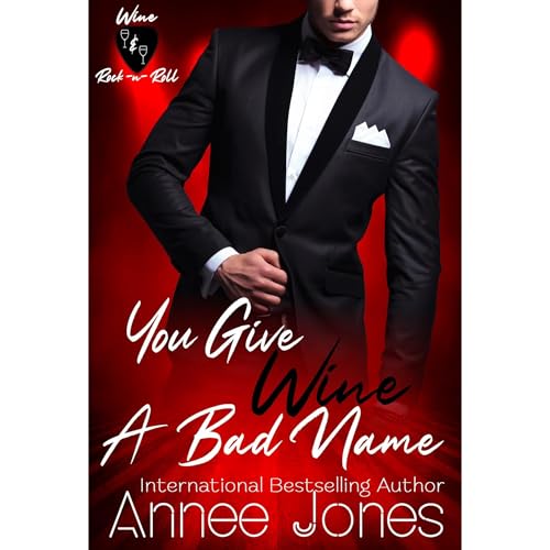 You Give Wine a Bad Name