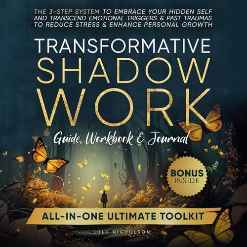 Transformative Shadow Work: Guide, Workbook & Journal
