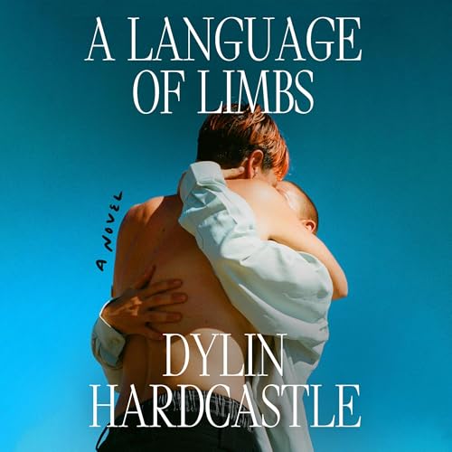 A Language of Limbs by Dylin Hardcastle