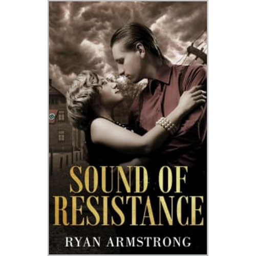 Sound of Resistance by Ryan Armstrong