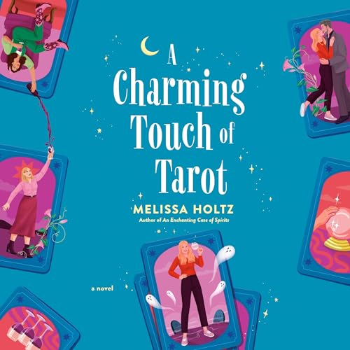 A Charming Touch of Tarot by Melissa Holtz