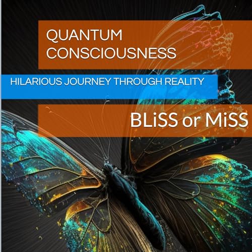 Quantum Consciousness by BLiSS or MiSS