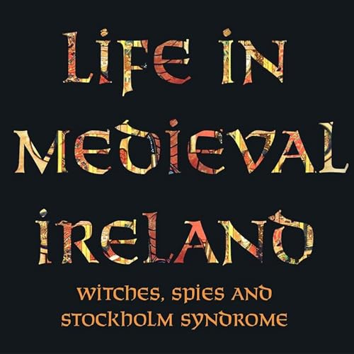Life in Medieval Ireland