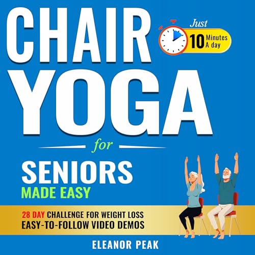 Chair Yoga for Seniors Made Easy