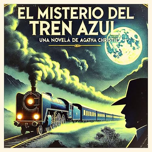 El Misterio Del Tren Azul [The Mystery of the Blue Train]