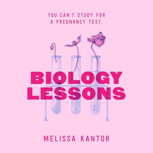 Biology Lessons by Melissa Kantor