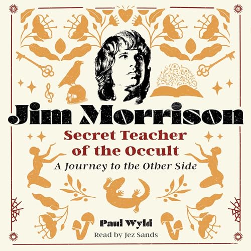 Jim Morrison, Secret Teacher of the Occult
