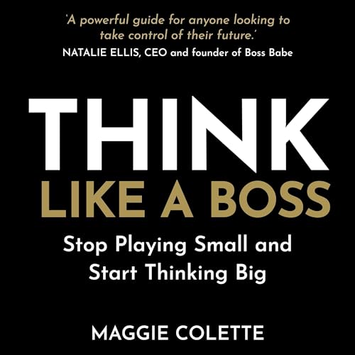 Think Like a Boss by Maggie Colette