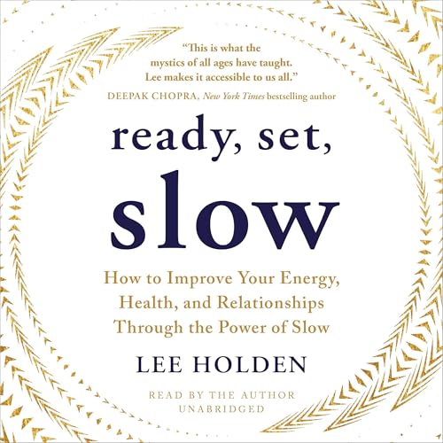 Ready, Set, Slow by Lee Holden