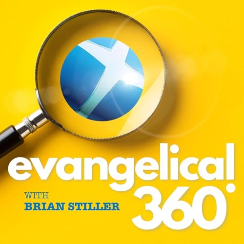 evangelical 360° by Host Brian Stiller
