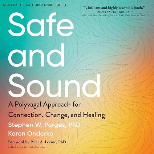 Safe and Sound by Stephen Porges PhD