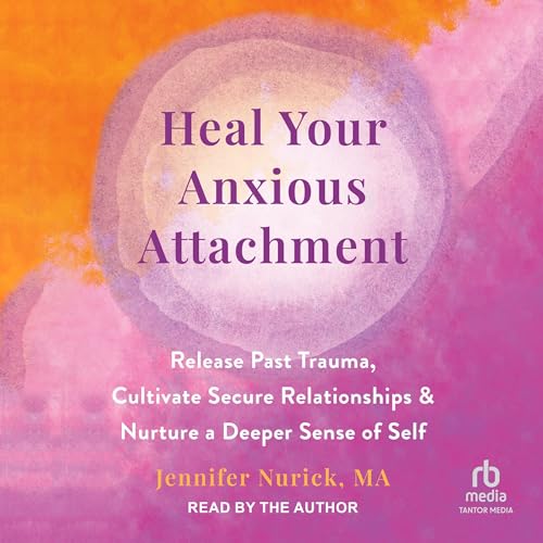 Heal Your Anxious Attachment