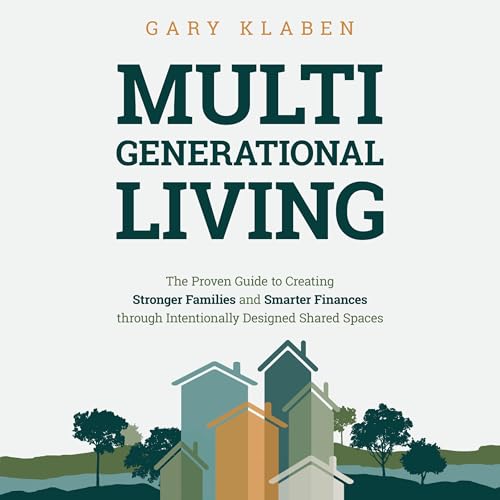 Multi-Generational Living by Gary Klaben