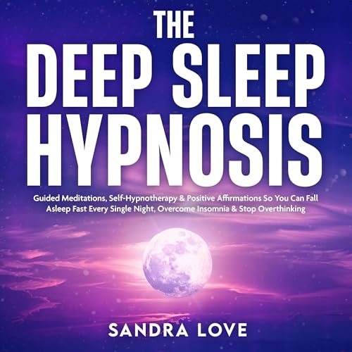 The Deep Sleep Hypnosis by Sandra Love