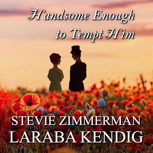 Handsome Enough to Tempt Him: A Pride and Prejudice Variation
