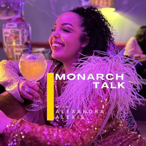 Monarch Talk with Alexandra Alexis by Alexandra Alexis