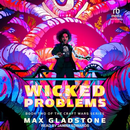 Wicked Problems by Max Gladstone