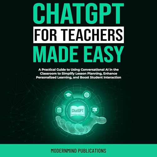 ChatGPT for Teachers Made Easy