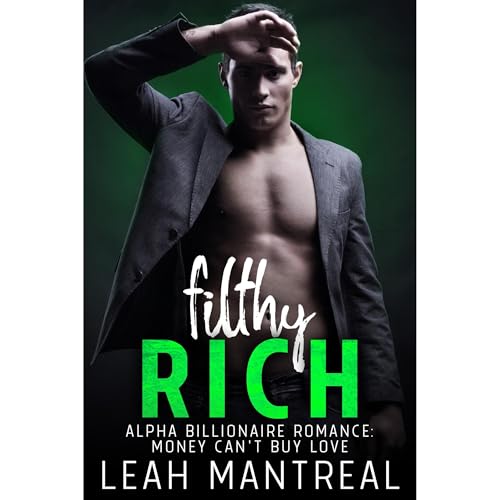Young Adult Romance Alpha Billionaire Romance BWWM: Flithy Rich by Leah Mantreal