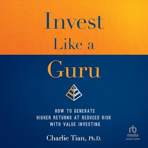 Invest Like a Guru by Charlie Tian