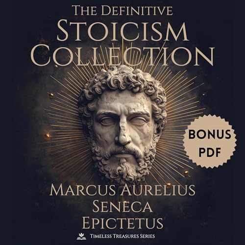 The Definitive Stoicism Collection by Marcus Aurelius