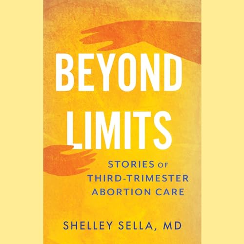 Beyond Limits by Shelley Sella MD