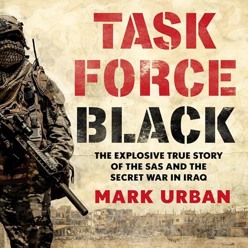 Task Force Black by Mark Urban