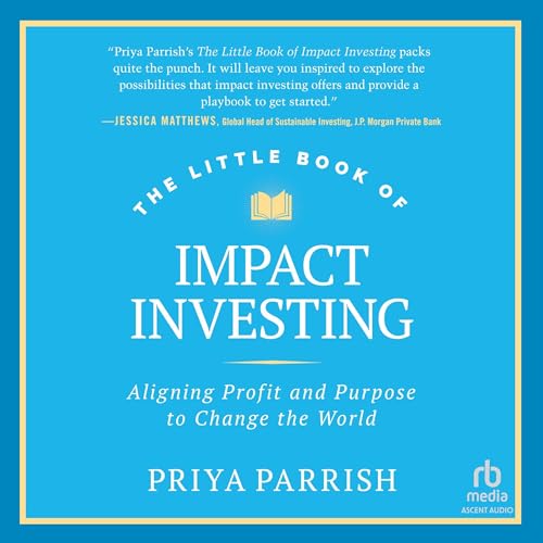 The Little Book of Impact Investing