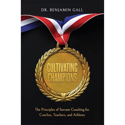 Cultivating Champions by Benjamin Gall