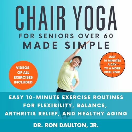 Chair Yoga for Seniors over 60 Made Simple