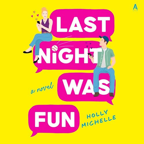 Last Night Was Fun by Holly Michelle