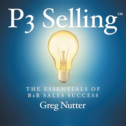 P3 Selling by Greg Nutter