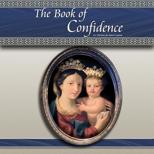 The Book of Confidence by Fr. Thomas de Saint Laurent
