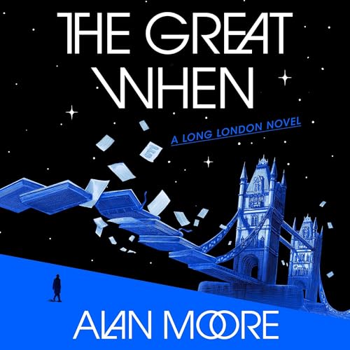 The Great When by Alan Moore
