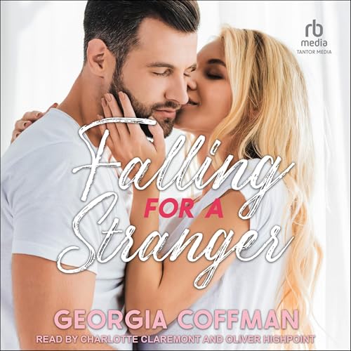 Falling For A Stranger by Georgia Coffman