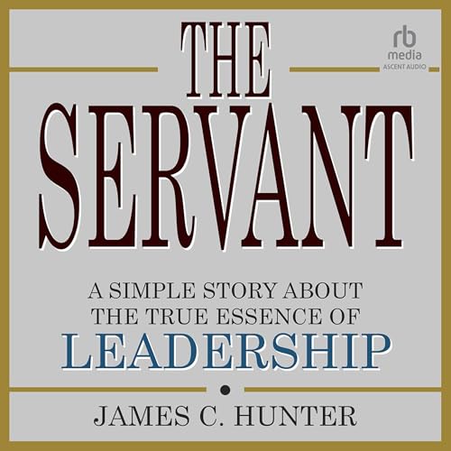 The Servant by James C. Hunter