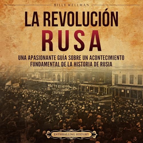 La Revolución rusa [The Russian Revolution] by Billy Wellman