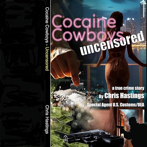 Cocaine Cowboys Uncensored
