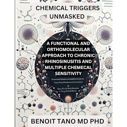 CHEMICAL TRIGGERS UNMASKED by BENOIT TANO MD PHD